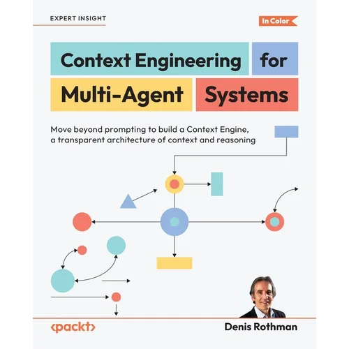 Context Engineering for Multi-Agent Systems: Move beyond prompting to build a Context Engine, a transparent architecture of context and reasoning