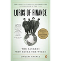 Lords of Finance: The Bankers Who Broke the World (Pulitzer Prize Winner)