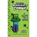 Diary of a Minecraft Zombie Book 1: A Scare of a Dare