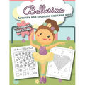 Ballerina Activity and Coloring Book for kids Preschool to 4th grade: Over 20 Fun Designs For Girls - Word Search, learn to draw, connect the dots, co