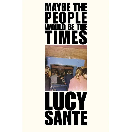 Maybe the People Would Be the Times