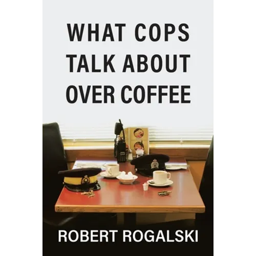 What Cops Talk About Over Coffee