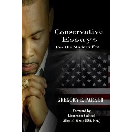 Conservative Essays for the Modern Era