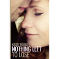 Nothing Left to Lose
