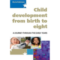 Child Development 0-8: A Journey Through the Early Years
