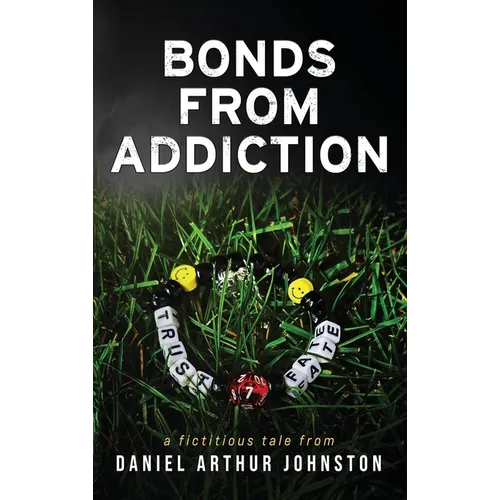 Bonds from Addiction: Trust Fate