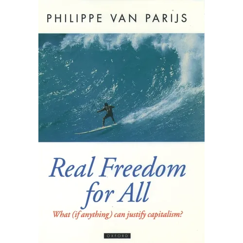 Real Freedom for All: What (If Anything) Can Justify Capitalism?