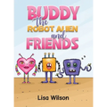 Buddy the Robot Alien and Friends