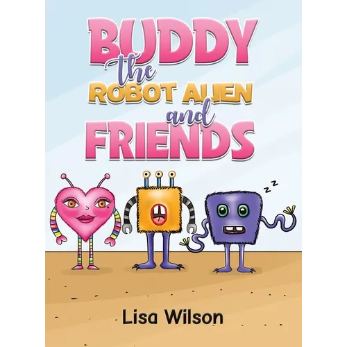Buddy the Robot Alien and Friends