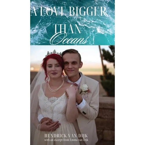 A Love Bigger Than Oceans: With an excerpt from Emma van Dijk