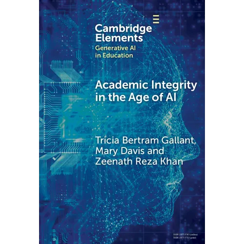 Academic Integrity in the Age of AI