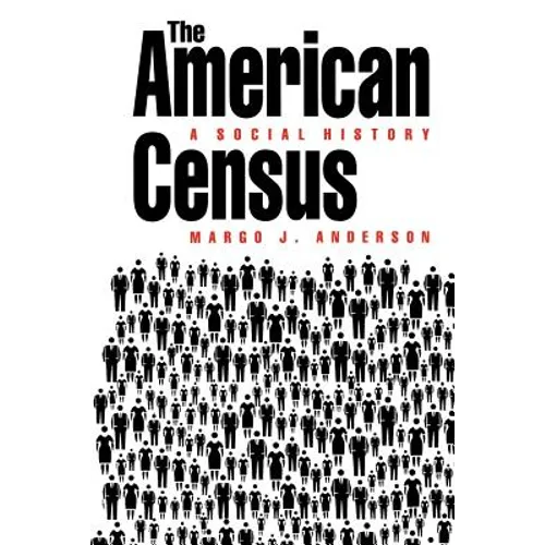 The American Census: A Social History