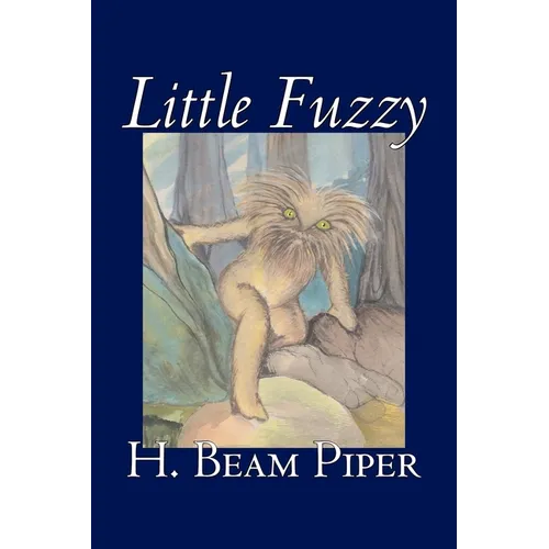 Little Fuzzy by H. Beam Piper, Science Fiction, Adventure