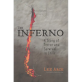The Inferno: A Story of Terror and Survival in Chile