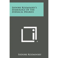 Isidore Kozminsky's Symbology of the Zodiacal Degrees