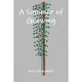 A Summer of Growing