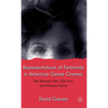 Representations of Femininity in American Genre Cinema: The Woman's Film, Film Noir, and Modern Horror