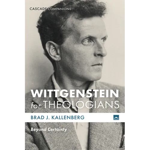 Wittgenstein for Theologians: Beyond Certainty