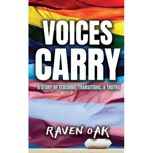 Voices Carry: A Story of Teaching, Transitions, & Truths