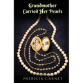 Grandmother Carried Her Pearls