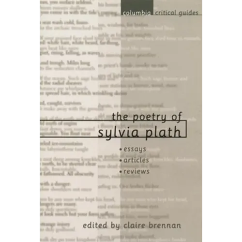 The Poetry of Sylvia Plath: Essays, Articles, Reviews