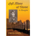Left Alone at Seven in Shanghai