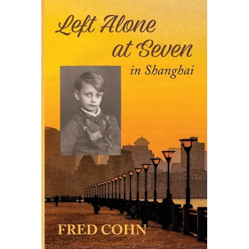 Left Alone at Seven in Shanghai