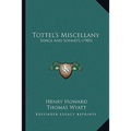 Tottel's Miscellany: Songs And Sonnets (1903)