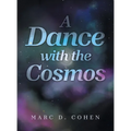 A Dance with the Cosmos