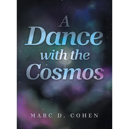 A Dance with the Cosmos