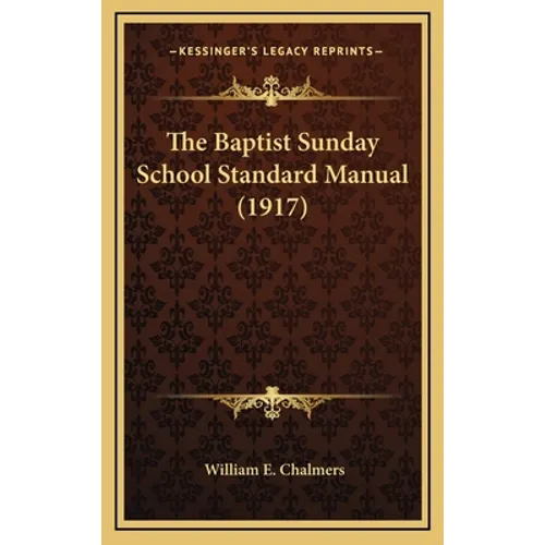 The Baptist Sunday School Standard Manual (1917)