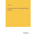Alroy. Ixion in Heaven. The Infernal Marriage. Popanilla.
