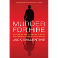 Murder for Hire: My Life as the Country's Most Successful Undercover Agent