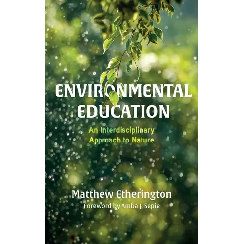 Environmental Education: An Interdisciplinary Approach to Nature