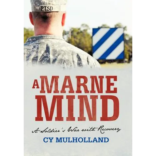 A Marne Mind: A Soldier's War with Recovery