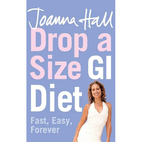 Drop a Size GI Diet: Fast, Easy, Forever