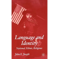 Language and Identity: National, Cultural, Religious