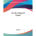 On The Veiling Of Virgins