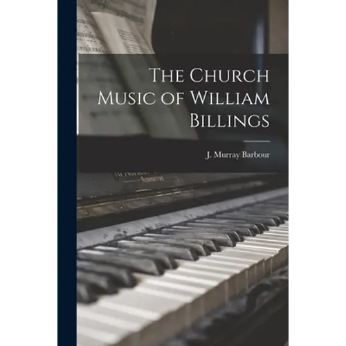 The Church Music of William Billings