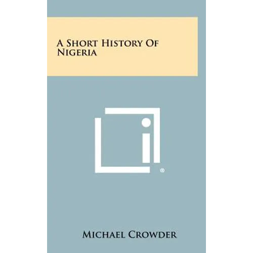 A Short History Of Nigeria