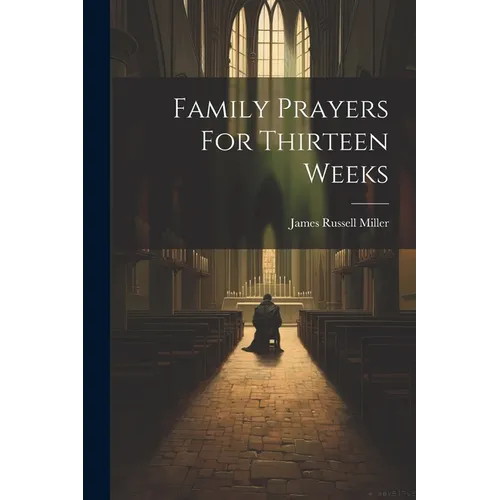 Family Prayers For Thirteen Weeks