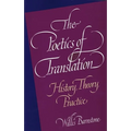 The Poetics of Translation: History, Theory, Practice