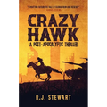 Crazy Hawk: A Post-Apocalyptic Thriller