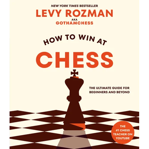 How to Win at Chess: The Ultimate Guide for Beginners and Beyond