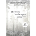Ancestral Landscapes: Searching for My Place in the World