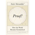 Proof!: How the World Became Geometrical
