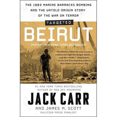 Targeted: Beirut: The 1983 Marine Barracks Bombing and the Untold Origin Story of the War on Terror