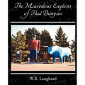 The Marvelous Exploits of Paul Bunyan
