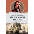 The Story of Sir Francis Drake