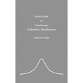 Field Guide to Continuous Probability Distributions